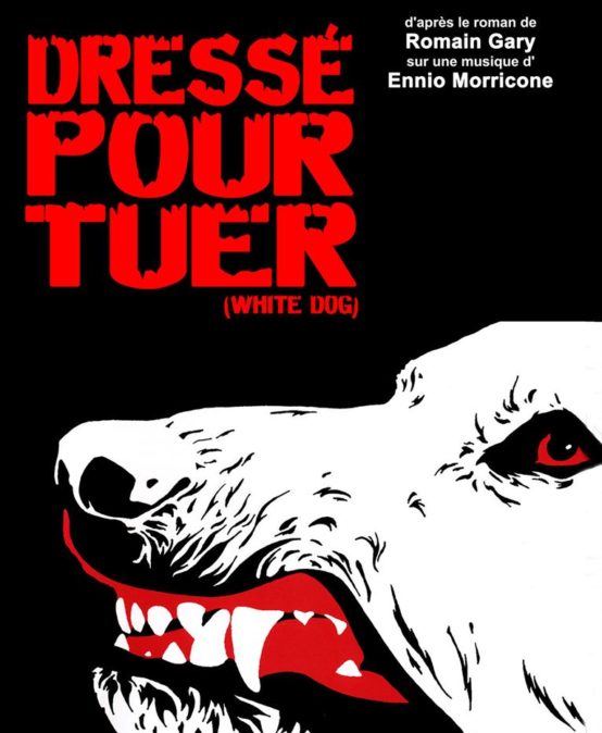 Dressé pour tuer (White Dog), de Samuel Fuller