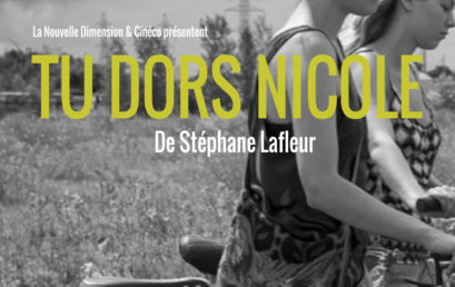 Tu dors Nicole, de Stéphane Lafleur